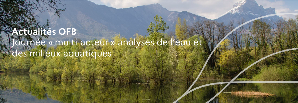 Journée "multi-acteurs" Analyses de l'eau et des milieux aquatiques